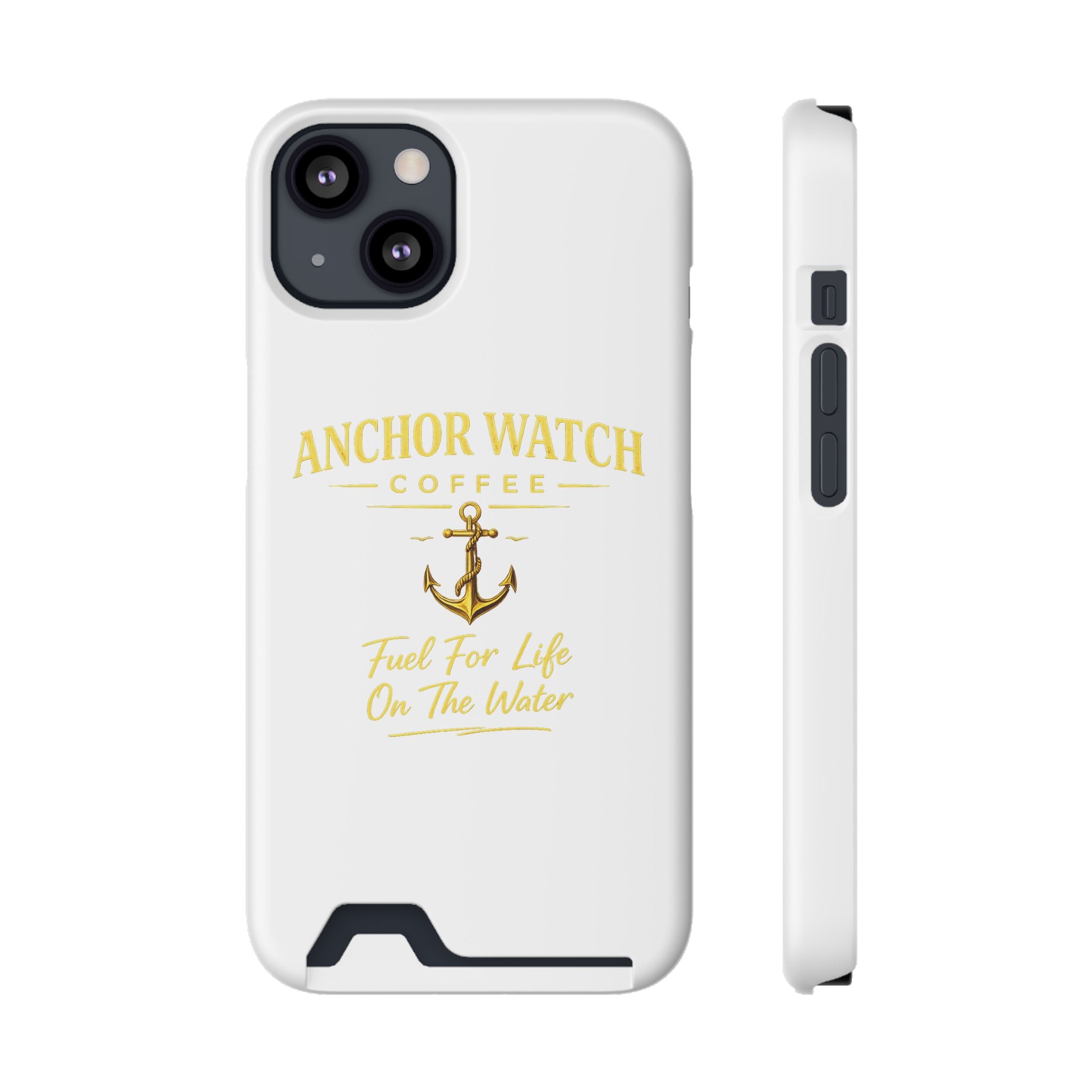 Anchor Watch Coffee Phone Card Case — "Fuel For Life On The Water" Nautical Phone Case