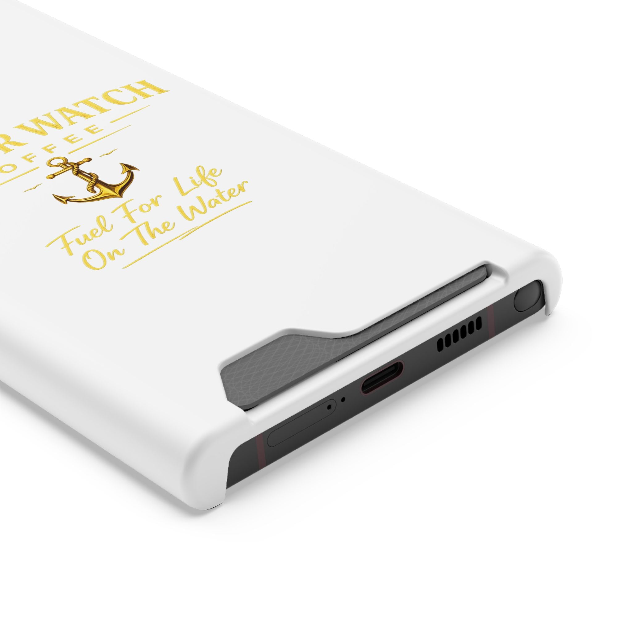 Anchor Watch Coffee Phone Card Case — "Fuel For Life On The Water" Nautical Phone Case