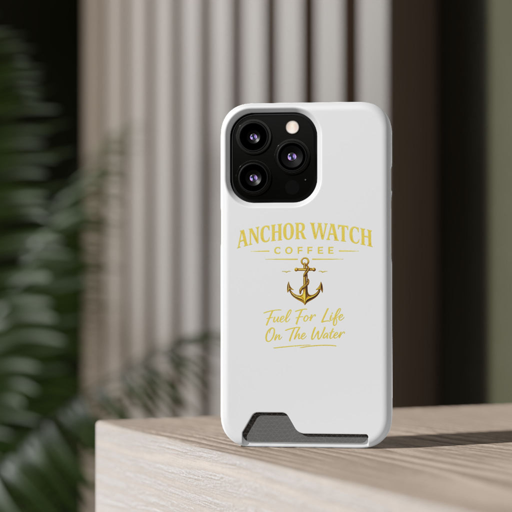 Anchor Watch Coffee Phone Card Case — "Fuel For Life On The Water" Nautical Phone Case