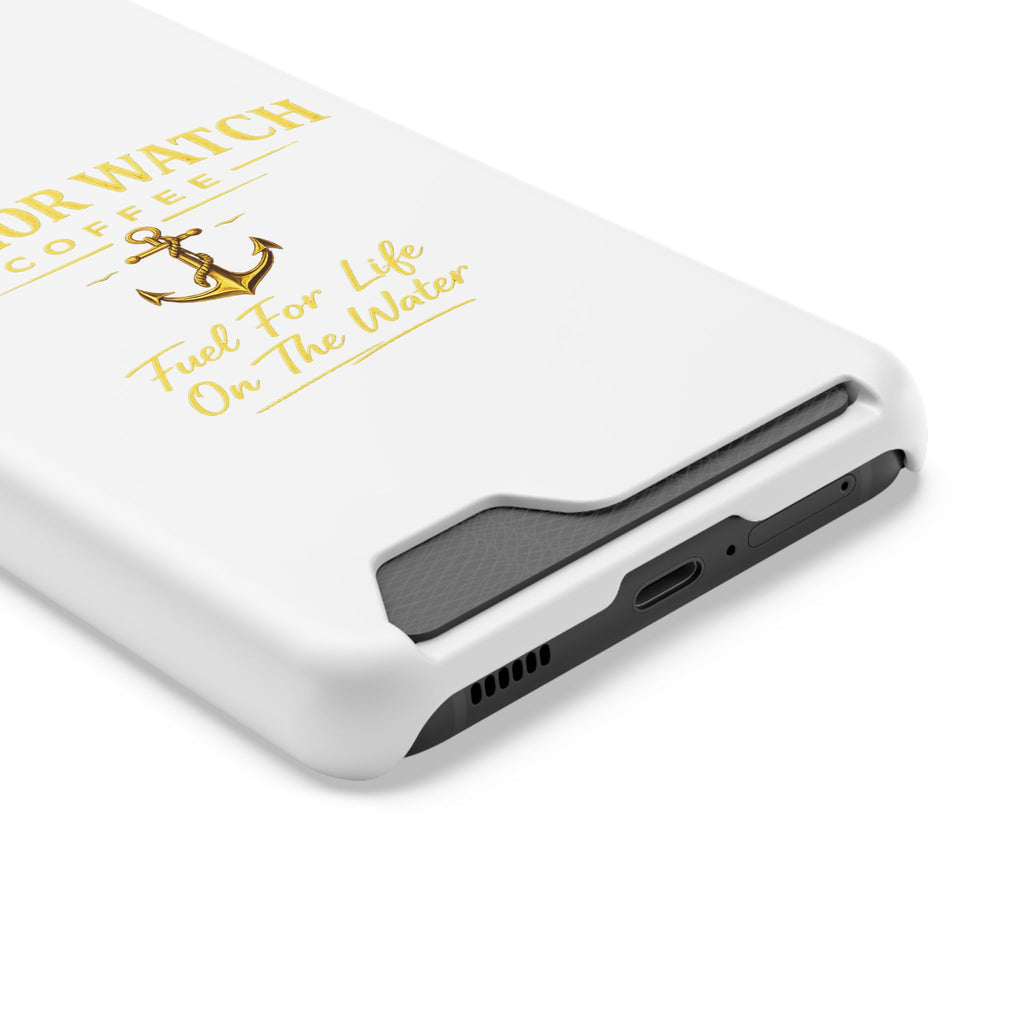 Anchor Watch Coffee Phone Card Case — "Fuel For Life On The Water" Nautical Phone Case
