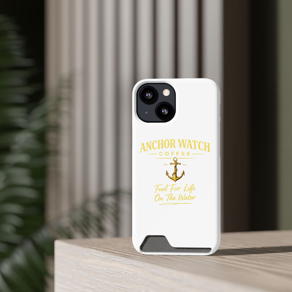 Anchor Watch Coffee Phone Card Case — "Fuel For Life On The Water" Nautical Phone Case