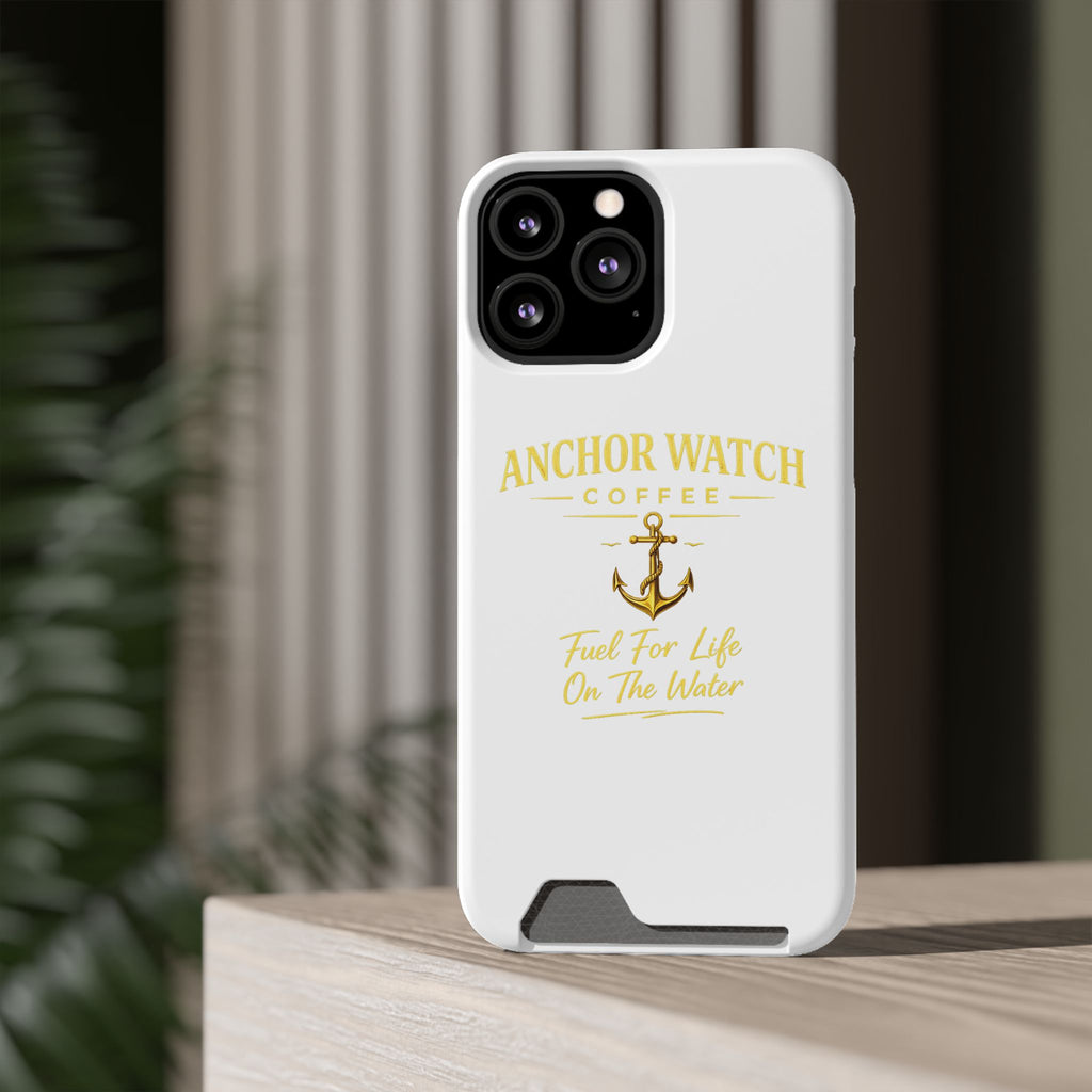 Anchor Watch Coffee Phone Card Case — "Fuel For Life On The Water" Nautical Phone Case