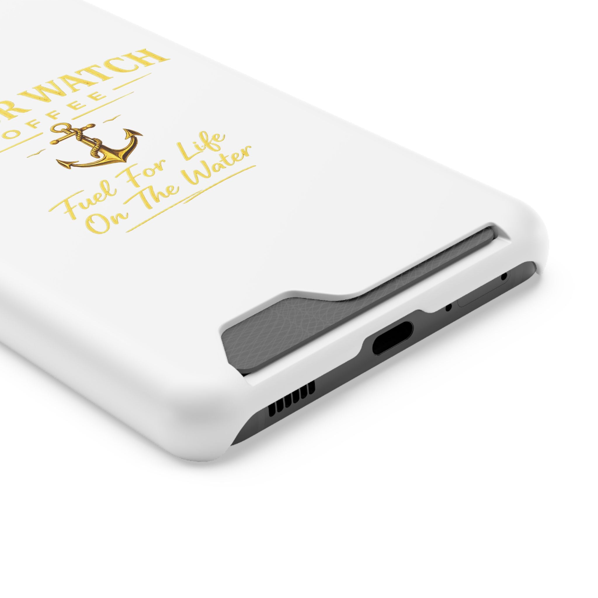 Anchor Watch Coffee Phone Card Case — "Fuel For Life On The Water" Nautical Phone Case